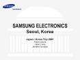 SAMSUNG ELECTRONICS Seoul, Korea Japan / Korea Trip 200