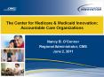 The Center for Medicare & Medicaid Innovation: Accountabl