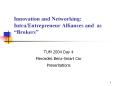 Innovation and Networking: Intra/Entrepreneur Alliances an