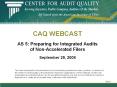 CAQ WEBCAST AS 5: Preparing for Integrated Audits o