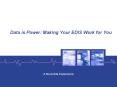 Data is Power: Making Your EDIS Work for You A Multi-Sit