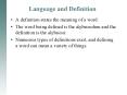Language and Definition A definition states the meaning of 