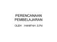 PERENCANAAN PEMBELAJARAN OLEH : HANIFAH ,S.Pd DESKRIPTI