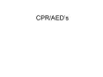 CPR/AED s Introduction Cardiovascular disease is the leadin