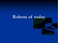 Robots of today  Robot  Etymology The word