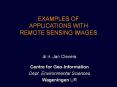EXAMPLES OF APPLICATIONS WITH REMOTE SENSING IMAGES dr.ir