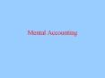 Mental Accounting Mental accounting Utility theory is 