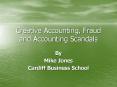 Creative Accounting, Fraud and Accounting Scandals By Mik