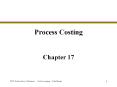 Process Costing Chapter 17 Overview Process Costing When t