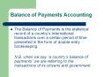 Balance of Payments Accounting The Balance of Payments i