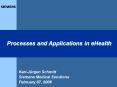 Processes and Applications in eHealth Karl-J rgen Schmit