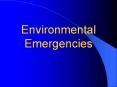 Environmental Emergencies Environmental Emergencies Cold an