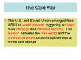 The Cold War The U.S. and Soviet Union emerged from WWII a