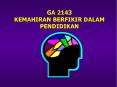 GA 2143 KEMAHIRAN BERFIKIR DALAM PENDIDIKAN Apa it