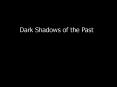Dark Shadows of the Past Adolf Hitler made a big mistake. H