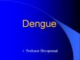 Dengue Professor.Shivaprasad Dengue The word dengue i