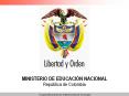 MINISTERIO DE EDUCACI N NACIONAL Rep blica de Colombia * * 