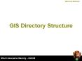GIS Directory Structure The Easy Part GIS Director