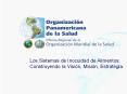 Los Sistemas de Inocuidad de Alimentos: Construyendo la Vis