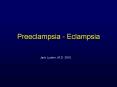 Preeclampsia - Eclampsia Jack Ludmir, M.D. 2010 Materna
