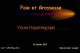 Foie et Grossesse Vision H patologique     14 Janvier 201