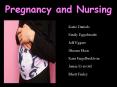 Pregnancy and Nursing Katie Daniels Emily Eggebrecht Jef
