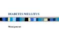 DIABETES MELLITUS Management IMPORTANT POINTS: IN HISTORY