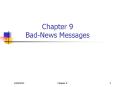 Chapter 9 Bad-News Messages Bad-News Message We have al