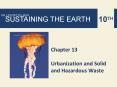 Chapter 13 Urbanization and Solid and Hazardous Waste * * 