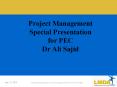 Project Management Special Presentation for PEC Dr Ali Saji