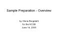 Sample Preparation - Overview by Gloria Borgstahl for th