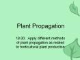 Plant Propagation 18.00: Apply different methods of plan
