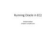 Running Oracle in EC2 Ahbaid Gaffoor Amazon.com/A9.com 3.