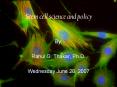 Stem cell science and policy By: Rahul G. Thakar, Ph.D
