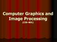 Computer Graphics and Image Processing (CIS-601) Imag