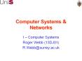 Computer Systems & Networks I   Computer Systems Roger Web