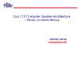Csci 211 Computer System Architecture   Review on Cach