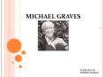 michael graves submitted by: abhijeet sharma introductio
