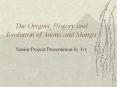 The Origins, History and Evolution of Anime and Manga Senio