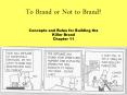 To Brand or Not to Brand? Concepts and Rules for Buildin