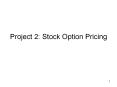 Project 2: Stock Option Pricing Business Background Bonds 