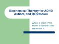 Biochemical Therapy for ADHD Autism, and Depression Willia
