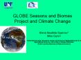 GLOBE Seasons and Biomes Project and Climate Change Elen