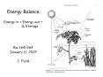 Energy Balance Energy in = Energy out +   Storage Bi