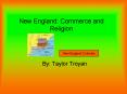 New England: Commerce and Religion New England Colonies B