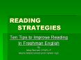 READING STRATEGIES Ten Tips to Improve Reading In Freshma