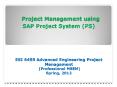 Project Management using SAP Project System (PS) ESI 645