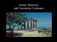 Greek Masonry and Construction Techniques * * * * * * * * 