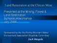 Land Restoration at the Climax Mine Presented at the Mining