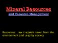 Mineral Resources and Resource Management Resources: ra